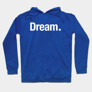 Dream. Hoodie